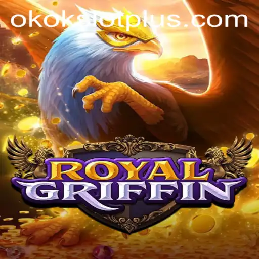 Unveiling the Magic of RoyalGriffin: A New Adventure in Okokslot