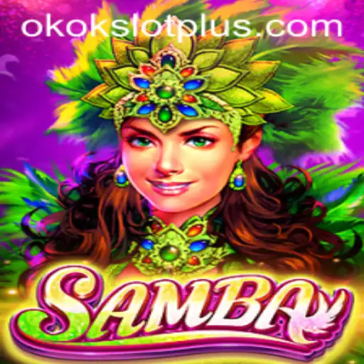 The Enticing World of Samba: Exploring the Enthralling Game of Okokslot